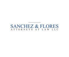 Sanchez & Flores Attorneys at Law LLC