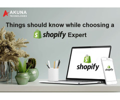 THINGS SHOULD KNOW WHILE CHOOSING A SHOPIFY EXPERT