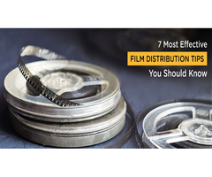 Most Effective Film Distribution Tips You Should Know