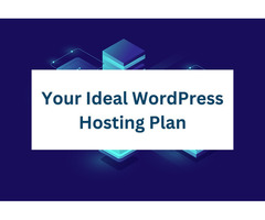 Your Ideal WordPress Hosting Plan