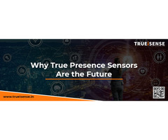 Why True Presence Sensors Are the Future