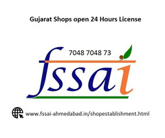 Gujarat shops open for 24 hours - Fssai license