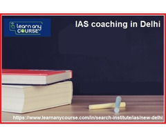 Get a Great List of IAS Coaching Centers in Delhi